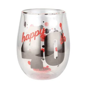 Top Shelf Double Wall Stemless 40th Birthday Wine Glass (WS)